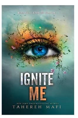 Ignite Me by Tahereh Mafi 