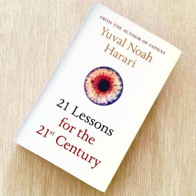 21 Lessons For The 21st Century by Yuval Noah Harari
