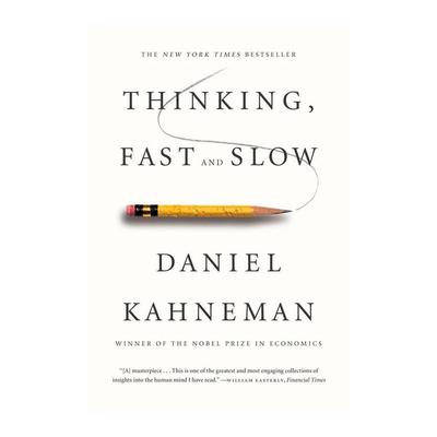 Thinking  Fast And Slow by Daniel Kahneman
