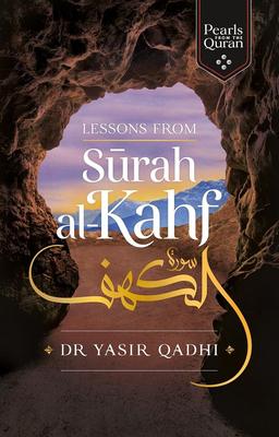 Lessons From Surah Al Kahf By Dr. Yasir Qadhi KS