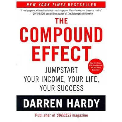 The Compound Effect A Book By Darren Hardy