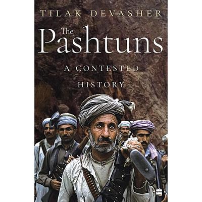 The Pashtuns A Contest History By Tilak Devasher KS