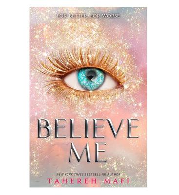 Believe Me By Tahereh Mafi