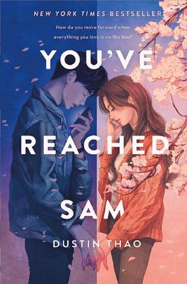 You've Reached Sam A Novel by Dustin Thao by Dustin Thao
