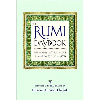 The Rumi Daybook: 365 Poems And Teachings From The Beloved Sufi Master By Kabir Helminski Ks