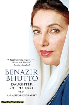 Daughter of the East by Benazir Bhutto